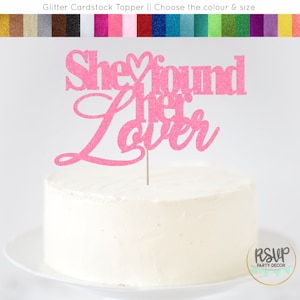 She Found Her Lover Cake Topper, Lover Themed Bridal Shower Decor, Lover Bridal Shower Decorations, Lover Themed Bachelorette Decor