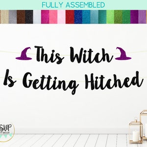 This Witch Is Getting Hitched Banner, Halloween Bachelorette Party Decor, Witch Bachelorette Decorations, October Bach Party Decor Bunting