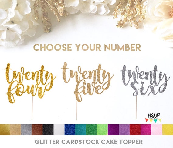 Twenty Four Cake Topper, Twenty Five Cake Topper, Twenty Six Cake Topper, 24 Cake Topper, 25 Cake Topper, 26 Cake Topper, Birthday Decor Il_570xn