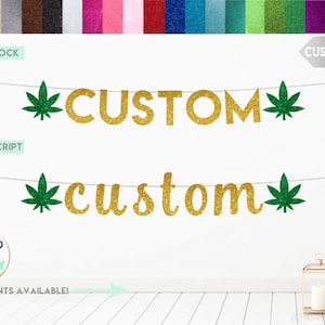 Custom Weed Leaf Banner, Marijuana Themed Party Decoration, Cannabis Themed Banner, 420 Banner, Dope Birthday Party Decor, Weed Bachelorette