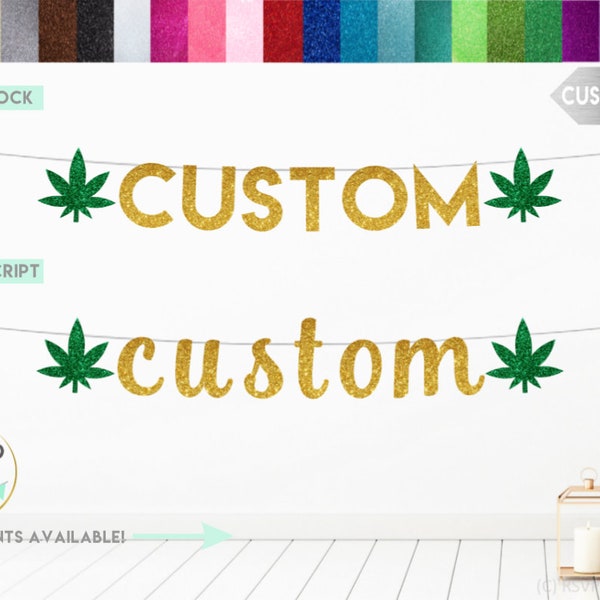 Custom Weed Leaf Banner, Marijuana Themed Party Decoration, Cannabis Themed Banner, 420 Banner, Dope Birthday Party Decor, Weed Bachelorette
