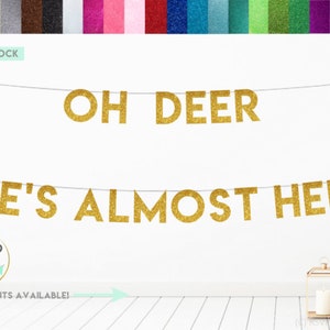 6 OPZIONI FONT // Oh Deer She's Almost Here Banner, Deer Baby Shower Banner, Woodland Baby Shower Decor, Forest Baby Shower Banner