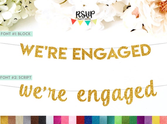 We Re Engaged Banner Glitter We Re Engaged Bunting We Re Engaged