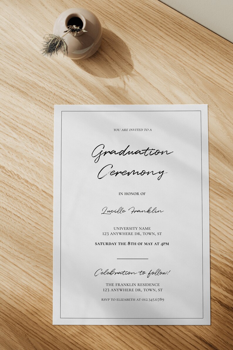 May include: A white graduation ceremony invitation with black text. The invitation is for Lucille Franklin's graduation ceremony, which will be held at University Name, 123 Anywhere Dr, Town, ST on Saturday, the 8th of May at 4 PM. A celebration will follow at The Franklin Residence, 123 Anywhere Dr, Town, ST. RSVP to Elizabeth at 012.345.6789.