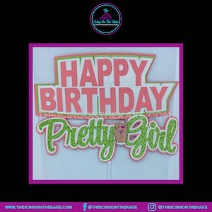 Happy Birthday Pretty Girl/Congratulations Pretty Girl/Cake Topper/Sorority Cake Topper