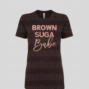 Brown Sugar Babe t-shirt