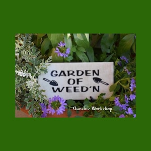 Garden of Weed&#39;n - Gardener Gift Funny Garden Pun Sign