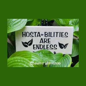 Hosta-bilities Are Endless - Funny Hosta Garden Sign Whimsical Gardener Pun Décor Yard Art