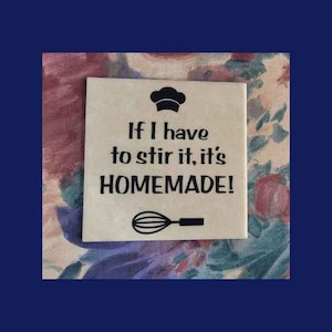 Si je dois remuer, c&#39;est fait maison - Citation de cuisine drôle de plaque de cuisine