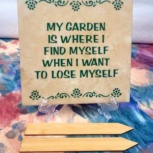 My Garden is Where I Find Myself When I Want to Lose Myself Garden Quote Mother's Father's Day Gift, Free Ship Domestic ChawinsWorkshop Plate Stand & Stakes