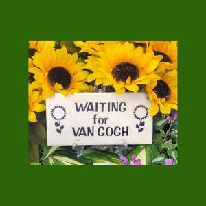 En attendant Van Gogh - dicton de jardin de tournesols, cadeau pour jardinier, décoration de jardin, art de jardin en céramique, enseigne de jardin d'extérieur, art de tournesol