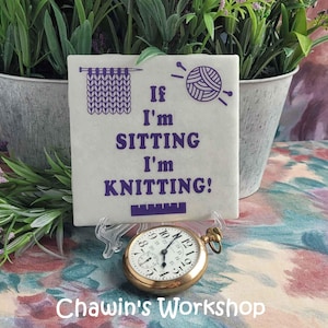 If I'm Sitting I'm Knitting - Funny Knitting Quote Sign, Craft Room Décor image 11
