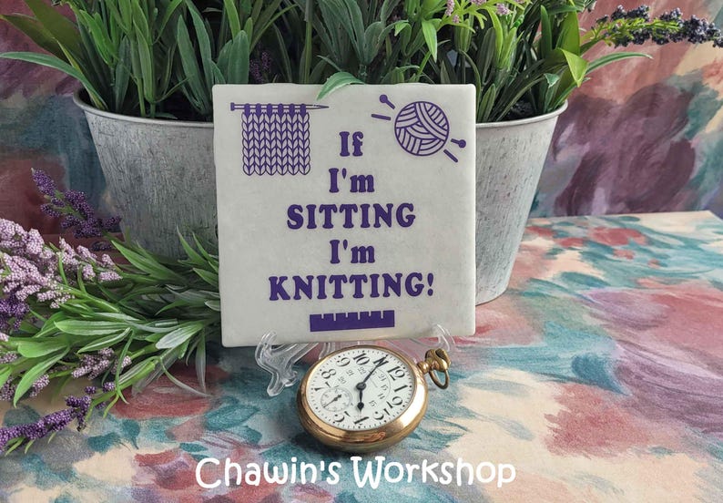 If I'm Sitting I'm Knitting - Funny Knitting Quote Sign, Craft Room Décor image 11
