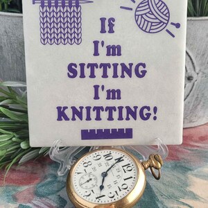 If I'm Sitting I'm Knitting - Funny Knitting Quote Sign, Craft Room Décor image 7
