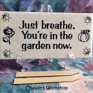 Just Breathe. You're In the Garden Now - Inspirational Garden Sign, Thoughtful Gift for Gardener Plate Stand & Stakes