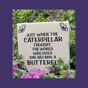 Just When the Caterpillar...Butterfly Inspirational Quote Tile Sign Gold Marble Ceramic Keepsake