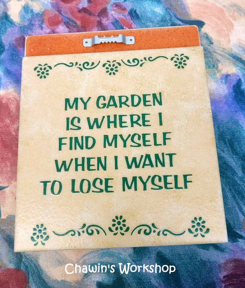 My Garden is Where I Find Myself When I Want to Lose Myself Garden Quote Mother's Father's Day Gift, Free Ship Domestic ChawinsWorkshop Sawtooth Hanger