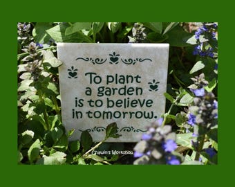 To Plant a Garden is to Believe In Tomorrow - Audrey Hepburn Quote Sign,  Handmade Decor