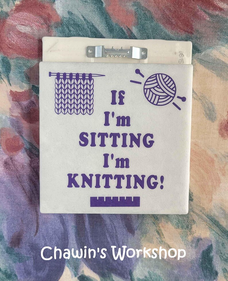 If I'm Sitting I'm Knitting - Funny Knitting Quote Sign, Craft Room Décor Sawtooth Hanger