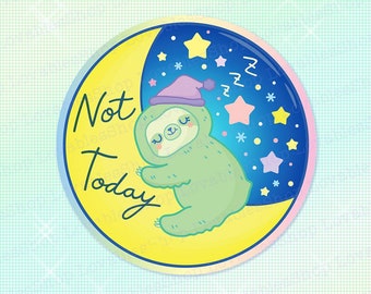 New Ver. Not Today Sloth Vinyl Sticker