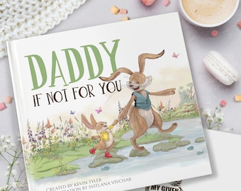 Personalised Father's Keepsake Book, 'Daddy, If Not For You'