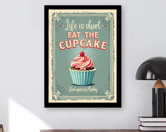 La vida es corta Come el cupcake Arte de pared / Decoración de cocina / Arte de sala de estar / Arte de pared vintage