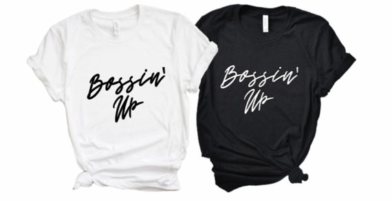 Bossin' Up T-shirt, girl boss shirt, shirts for women, mom birthday gift,  promotion gift for women, stylish Explore all options now! - Main Image