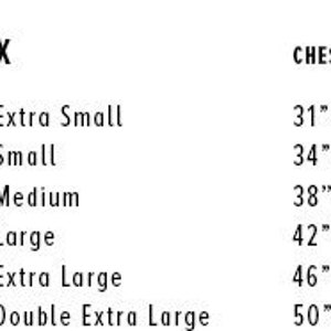 May include: Unisex size chart showing chest measurements in inches. Sizes include XS, S, M, L, XL, and 2XL.  The chart shows the corresponding chest measurements for each size, for example, size XS fits a chest size of 31 to 34 inches.