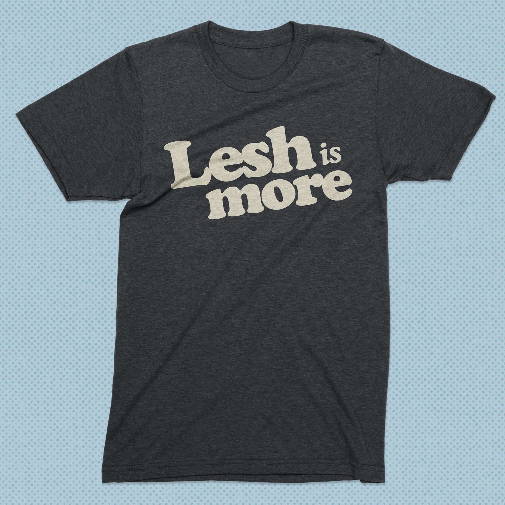 Lesh is More Grateful Dead T Shirt | Deadhead Gift | Gratefuldead