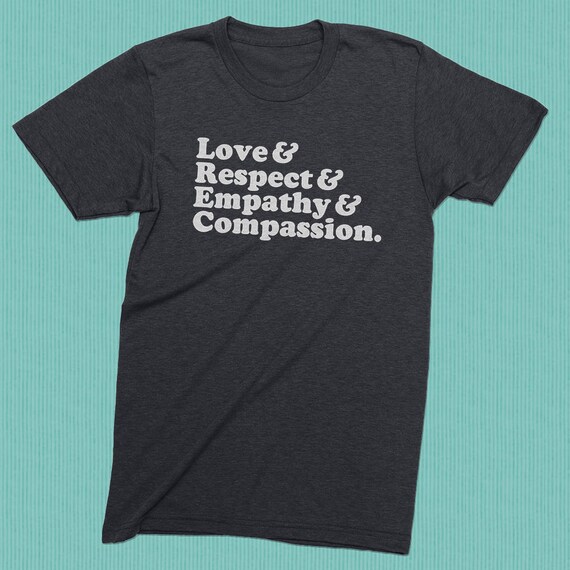 Love Respect Empathy T-Shirt - Heather Grey Unisex Tee