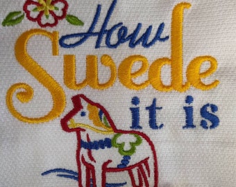 Custom Embroidered tea towel "How Swede It Is" Scandinavian Sweden, Swedish Dala Horse