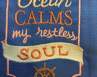 Custom Embroidered tea towel &quot;The Ocean Calms My Restless Soul&quot; you pick colors