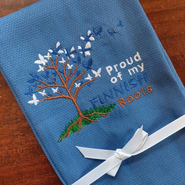 Custom Embroidered tea towel "Proud of my Finnish Roots"  Finland Design