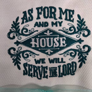 Custom Embroidered tea towel &quot;As For Me and My House We Will Serve the Lord&quot; You pick colors Religious Faithful Christian