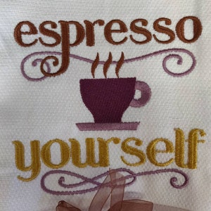Custom Embroidered tea towel coffee Lover &quot; Espresso Yourself&quot;