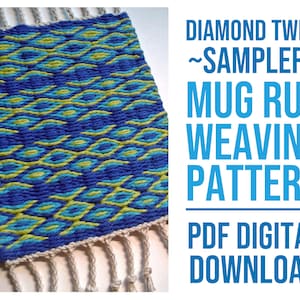 May include: A digital download pattern for a woven mug rug. The pattern is called "Diamond Twill ~Sampler~ Mug Rug Weaving Pattern". The image shows a sample of the rug woven in blue, green, and yellow yarn.