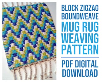 May include: A colorful woven mug rug with a zigzag pattern in blue, green, and white. The rug has a fringe border and the text "BLOCK ZIGZAG BOUNDWEAVE MUG RUG WEAVING PATTERN PDF DIGITAL DOWNLOAD" is written in blue text on a white background.