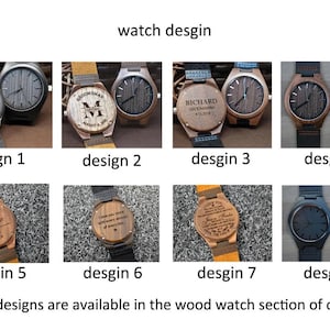 May include: A collection of wooden watches with various designs. The watches feature different band colors and engraved faces with text and designs. The image includes the text "watch desgin" and "More designs are available in the wood watch section of our store."