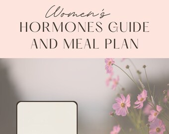 Womens Hormones Guide and 4 Week Meal Plan