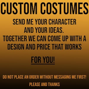 Custom Costumes: Your Costume, Your Way.  Costumes/Cosplay/Made to order/ Made to Measure/ Custom/ Designed for you.