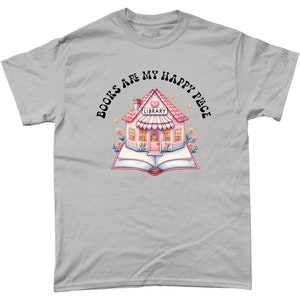 Books are my happy place bookish t-shirt