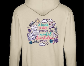 A book a day keeps breakdown away zip up bookish hoodie