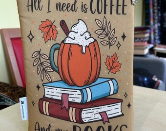 All I need is Coffee and books bookbestie book sleeve padded and lined book protector **2 sizes** book jackets, fabric dust jackets