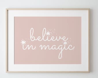 Believe In Magic Print, Inspirational Quote Print, Pastel Nursery Decor, Girl Nursery Print, Scandi Nursery,, Playroom Prints, Kids Wall Art