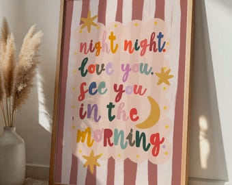Night night love you see you in the morning print, bright colourful children’s bedroom nursery decor