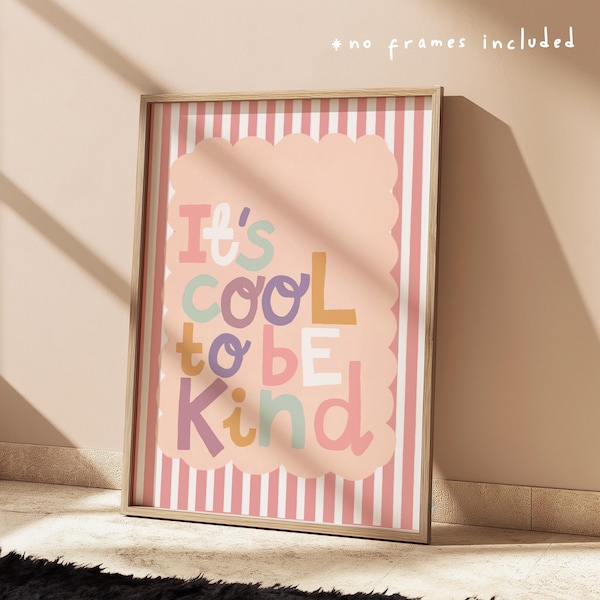It's Cool To Be Kind Print in Pastel, Inspirational Quote Print, Colourful Children’s Bedroom Decor, Scandi Nursery, Playroom Wall Art