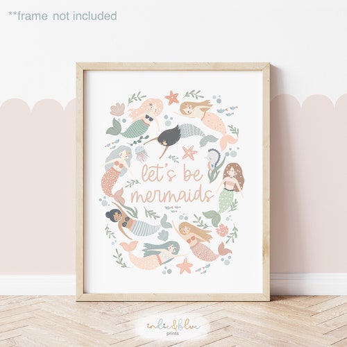 Let’s Be Mermaids Print, UNFRAMED Under the Sea Nursery Print, Girl Nursery Decor, Sea Nursery Decor, Quote Print, Ocean Nursery