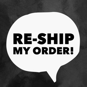 RESERVED for orders that need to be shipped again