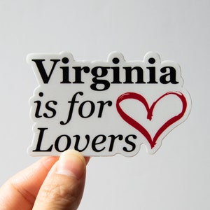 Virginia is for Lovers Sticker, Vinyl Stickers, VA bumper sticker, NOVA Lover gift, jmu, VCU, gmu, Loudoun, Fairfax image 1