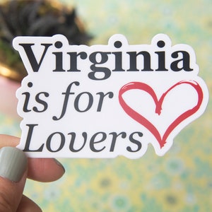 Virginia is for Lovers Sticker, Vinyl Stickers, VA bumper sticker, NOVA Lover gift, jmu, VCU, gmu, Loudoun, Fairfax image 2